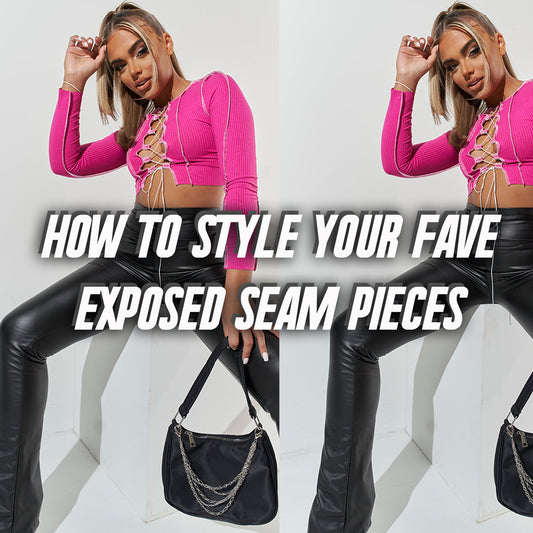 How To Style Your Fave Exposed Seam Pieces!